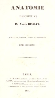 Traité d'anatomie descriptive by Xavier Bichat