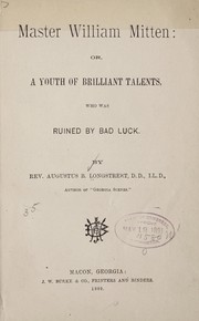 Cover of: Master William Mitten; or, A youth of brilliant talents who was ruined by bad luck