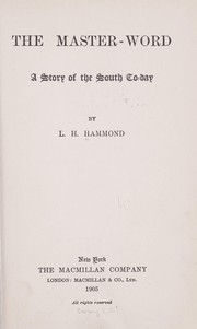 Cover of: The master-word: a story of the South to-day