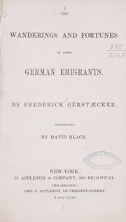 Cover of: The wanderings and fortunes of some German emigrants by Friedrich Gerstäcker, David Black