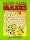 Cover of: Mazes, Mazes, Mazes