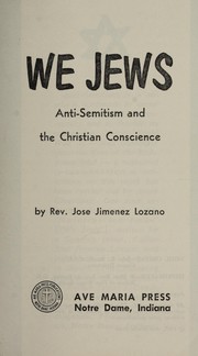 Cover of: We Jews: anti-semitism and the Christian conscience