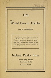 Cover of: Those world famous dahlias of E.L. Kunzman: 1924