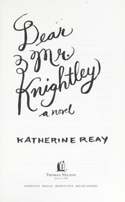 Cover of: Dear Mr. Knightley by Katherine Reay