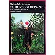 Cover of: El Mundo Alucinante by Reinaldo Arenas