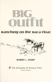 Big outfit; ranching on the Baca Float by Sharp, Robert L.