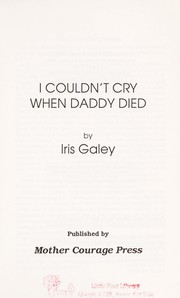 I couldn't cry when daddy died by Iris Galey