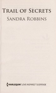 Cover of: Trail of secrets by Sandra Robbins