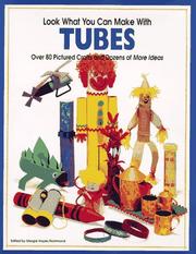 Cover of: Look what you can make with tubes