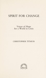 Cover of: Spirit for change: voices of hope for a world in crisis