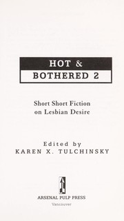 Cover of: Hot & bothered 2 by edited by Karen X. Tulchinsky.