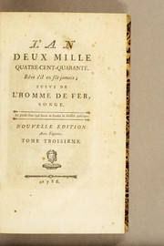 Cover of: L'an deux mille quatre cent quarante: Rêve s'il en fût jamais; suivi de L'homme de fer, songe