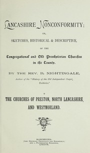 Cover of: Lancashire nonconformity: or, sketches, historical & descriptive of the Congregational and Old Presbyterian Churches in the county