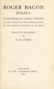 Cover of: Roger Bacon: essays contributed by various writers on the occasion of the commemoration of the seventh centenary of his birth