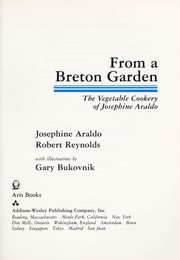 Cover of: From a Breton garden: the vegetable cookery of Josephine Araldo
