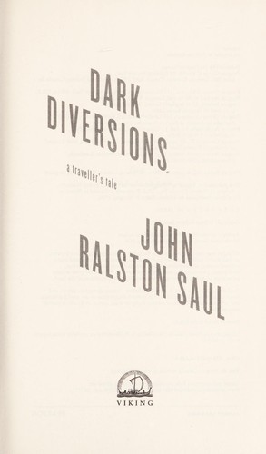 Dark diversions by John Ralston Saul
