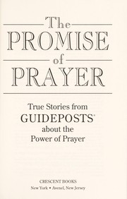 Cover of: The promise of prayer : true stories from Guideposts about the power of prayer