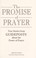 Cover of: The promise of prayer : true stories from Guideposts about the power of prayer