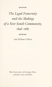 Cover of: The legal fraternity and the making of a new South community, 1848-1882