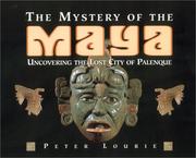 Cover of: The mystery of the Maya: uncovering the lost city of Palenque