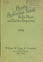 Cover of: Hunt's perfection seeds, bulbs, plants and garden requisites: 1924
