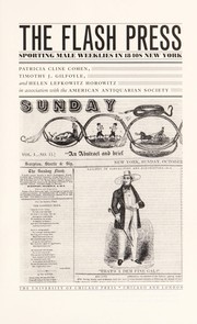 Cover of: The flash press : sporting male weeklies in 1840s New York