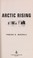 Cover of: Arctic rising