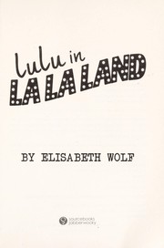 Cover of: Lulu in LA LA Land by Elisabeth Wolf