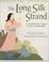 Cover of: The Long Silk Strand