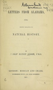 Letters from Alabama (U.S.) chiefly relating to natural history by Philip Henry Gosse