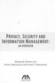 Cover of: Privacy, security and information management by Andrew Serwin