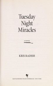 Cover of: Tuesday night miracles by Kris Radish