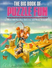 Cover of: The Big Book of Puzzle Fun: Over 500 Puzzles, Quizzes, and Brain Teasers