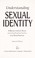Cover of: Understanding Sexual Identity
