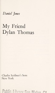 Cover of: My friend Dylan Thomas by Daniel Jones