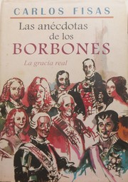 Cover of: Las anécdotas de los Borbones: La gracia real
