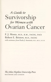 A guide to survivorship for women with ovarian cancer by F.J Montz, F. J. Montz, Robert E. Bristow