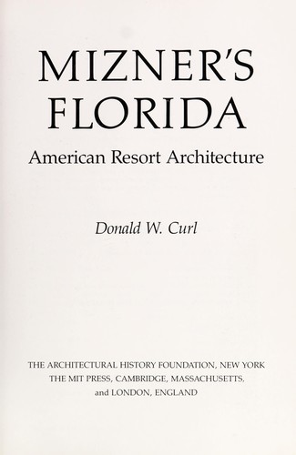 Mizner's Florida : American resort architecture by 