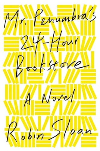Mr. Penumbra's 24-Hour Bookstore cover