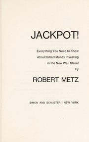 Cover of: Jackpot! : Everything you need to know about smart money investing in the new Wall Street