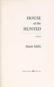 Cover of: House of the hunted by Mark Mills