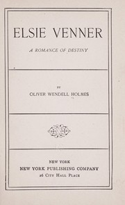 Cover of: Elsie Venner, a romance of destiny by Oliver Wendell Holmes, Sr.