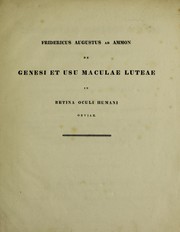 Cover of: De genesi et usu maculae luteae in retina oculi humani obviae. Quaestio anatomico-physiologica