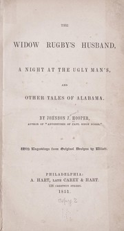 Cover of: The widow Rugby's husband: A night at the ugly man's, and other tales of Alabama.
