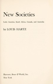 Cover of: The founding of new societies: studies in the history of the United States, Latin America, South Africa, Canada, and Australia