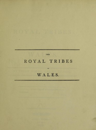 The royal tribes of Wales by Yorke, Philip | Open Library