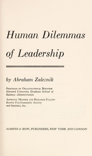 Cover of: Human dilemmas of leadership.