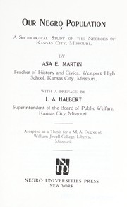 Cover of: Our Negro population; a sociological study of the Negroes of Kansas City, Missouri by 