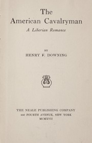 Cover of: The American cavalryman by Henry Francis Downing