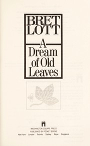 Cover of: A dream of old leaves by Bret Lott